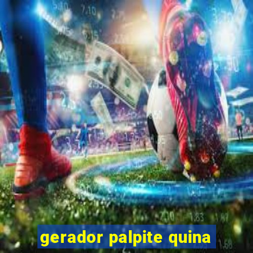 gerador palpite quina